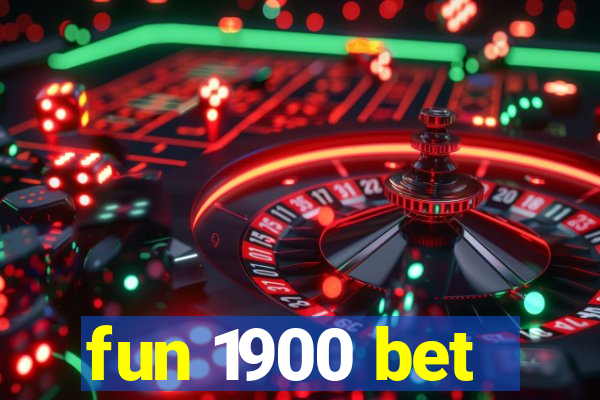 fun 1900 bet